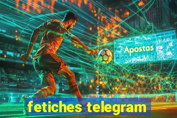 fetiches telegram